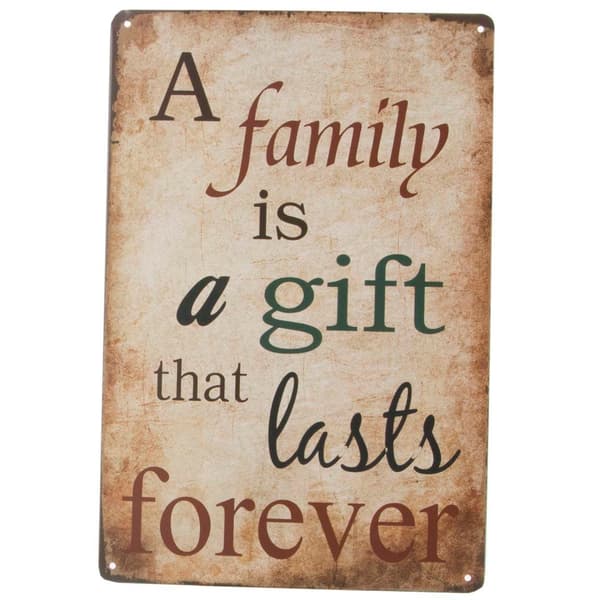 Metallskilt; A family is a gift that lasts forever